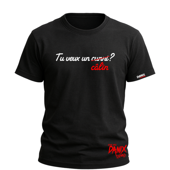 Tshirt Tu veux un C̶u̶n̶n̶i̶  Câlin ? [DANIX CENSORED]